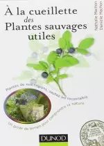 A la cueillette des plantes sauvages utiles [Livres]