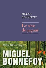 Le Rêve du jaguar - Miguel Bonnefoy [Livres]