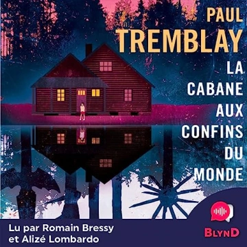 La cabane aux confins du monde , Paul Tremblay [AudioBooks]