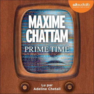 Prime Time Maxime Chattam [AudioBooks]