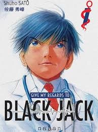 Give My Regards to Black Jack (Réédition) T01 à T06 [Mangas]