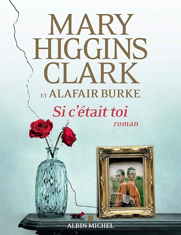 Si c'était toi Alafair Burke.&.Mary.Higgins [Livres]