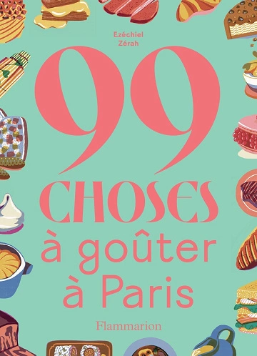 99 choses à goûter à Paris [Livres]