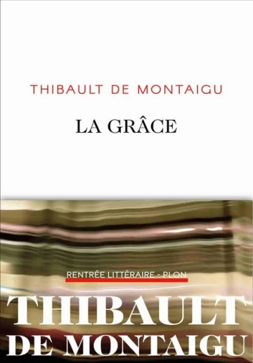 La grâce • Thibault de Montaigu [Livres]