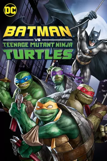 Batman vs. Teenage Mutant Ninja Turtles  [HDRIP] - FRENCH