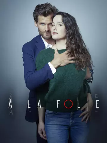 A la folie [WEB-DL 720p] - FRENCH