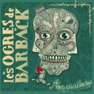 Les Ogres De Barback - Amours grises & colères rouges  [Albums]