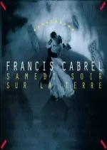 Francis Cabrel - Samedi Soir Sur La Terre  [Albums]